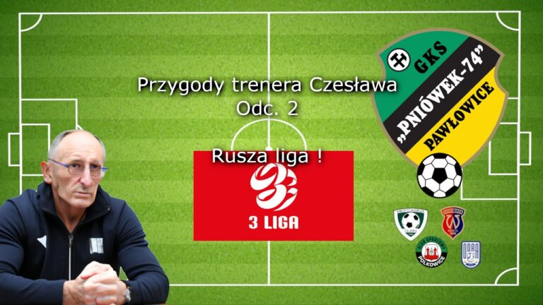 Przygody Trenera Czesława odcinek 2 – Pniówek Pawłowice zaczyna starcie w 3 lidze