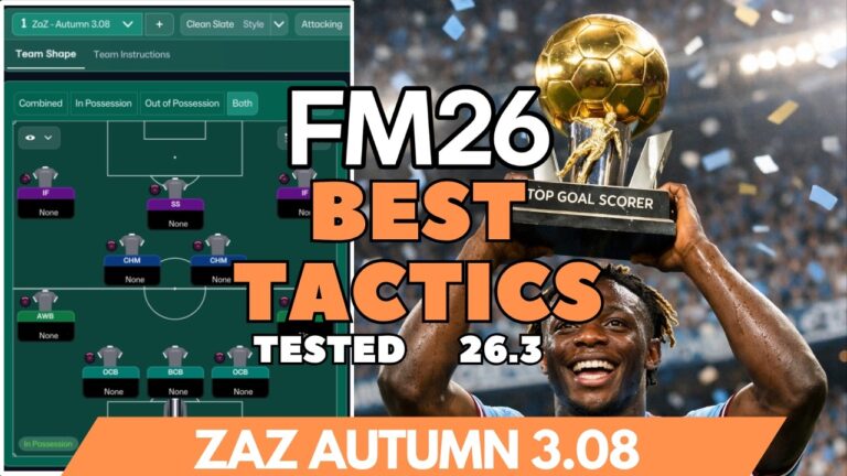 The Best Tactics FM26 Tested – ZAZ AUTUMN 3.08 (v26.3)