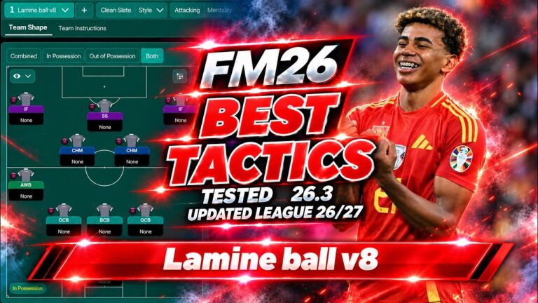 The Best Tactics FM26 Tested – Lamine ball v8 –  Updated Leagues 26/27